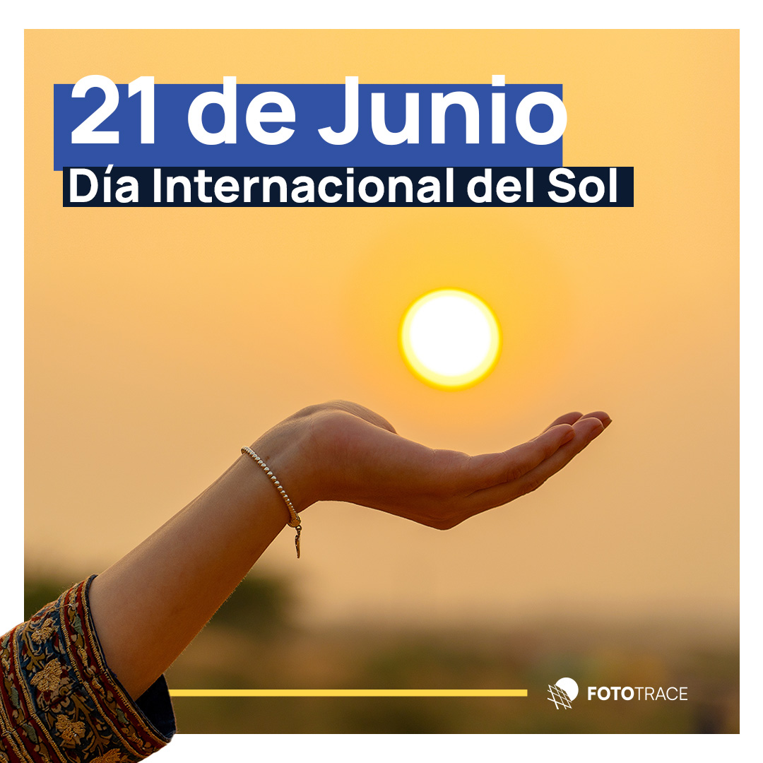 21 de junio: Día del Sol. Conoce la historia de la energía solar